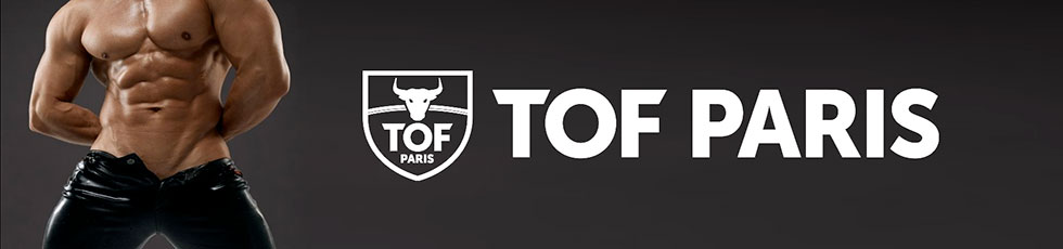 TOF Paris, La référence Fetishwear pour les Hommes !