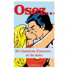 Osez 20 histoires d'amour... et de sexe