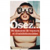 Osez 20 histoires de voyeurs et d'exhibitionnistes