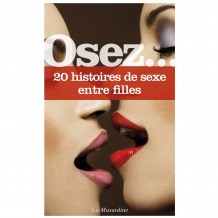 Osez 20 histoires de sexe entre filles