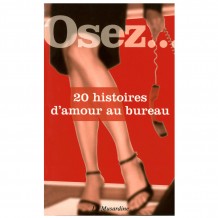 Osez 20 histoires d'amour au bureau