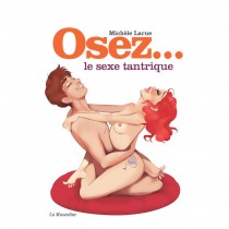 Osez le sexe tantrique