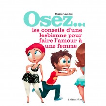 Osez les conseils d'une lesbienne pour faire l'amour à une femme