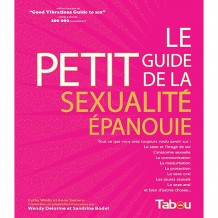 Le Petit Guide de la Sexualité Épanouie