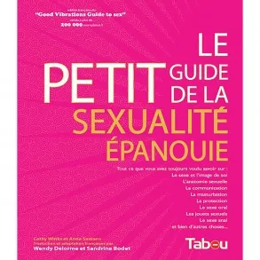 Le Petit Guide de la Sexualité Épanouie
