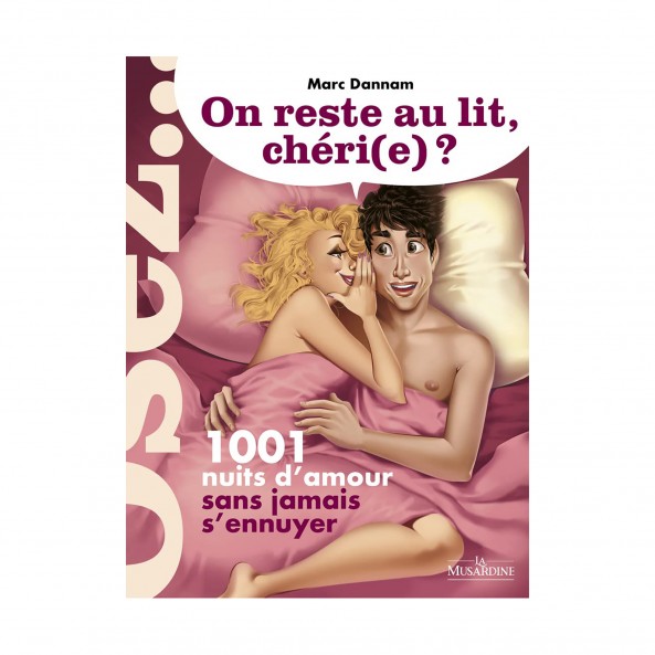 On reste au Lit Chéri(e) ?