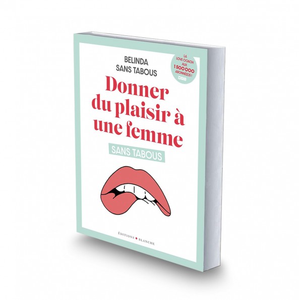 Donner du plaisir à une femme sans tabous