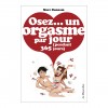 Osez Un Orgasme Par Jour Pendant 365 Jours